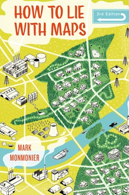 How to Lie with Maps by Monmonier, Mark