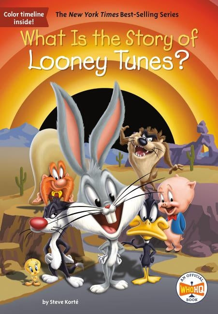 What Is the Story of Looney Tunes? by Korte, Steve