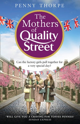 The Mothers of Quality Street by Thorpe, Penny