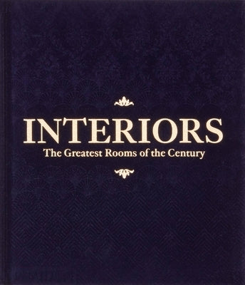 Interiors: The Greatest Rooms of the Century (Midnight Blue Edition) by Phaidon Press