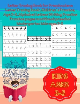 Letter Tracing Book for Preschoolers: Letter Tracing Book, Children's Practice, Age 3-5, Alphabet Letters Writing Practice: Practice pages workbook pr by Design, Happy