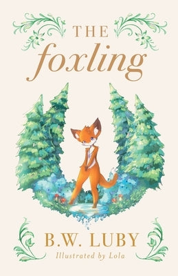 The Foxling by Luby, Byron W.
