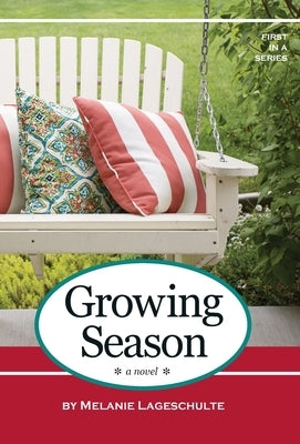 Growing Season: a novel (Book 1) by Lageschulte, Melanie