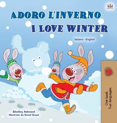 I Love Winter (Italian English Bilingual Book for Kids) by Admont, Shelley