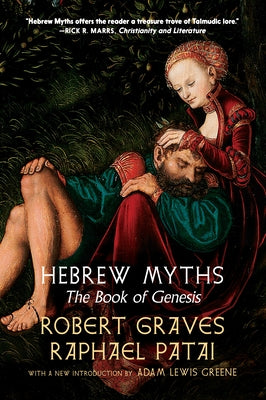 Hebrew Myths: The Book of Genesis by Graves, Robert