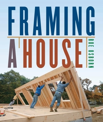 Framing a House by Osborn, Roe