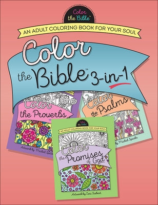 Color the Bible 3-In-1 (Volume 2): An Adult Coloring Book for Your Soul by Siebert, Lori