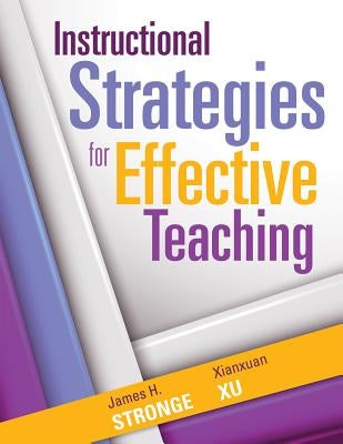 Instructional Strategies for Effective Teaching by Stronge, James H.