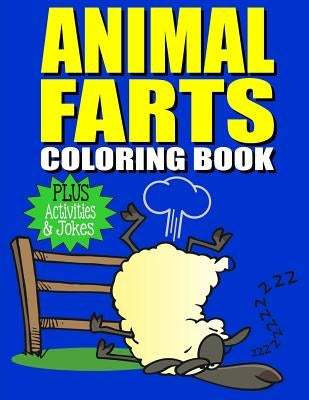 Animal Farts: Funny Farting Animals Coloring Book & Fart Activity Book For Kids: Includes Fart Jokes & Word Search Puzzles: Great Gi by Books, Kids Coloring