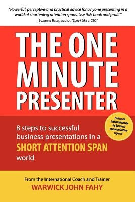 The One Minute Presenter by Fahy, Warwick John