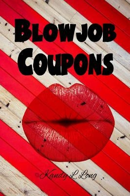 Blowjob Coupons by Long, Kandy L.