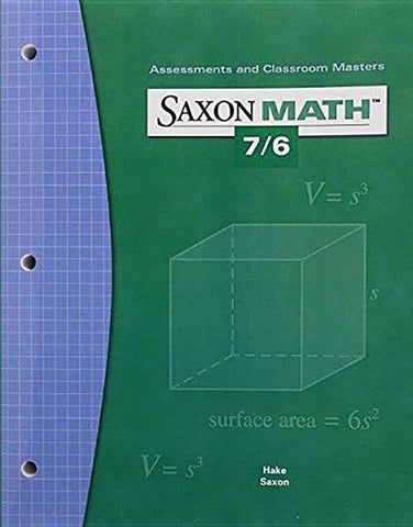 Saxon Math 7/6: Assessments & Classroom Masters by Various