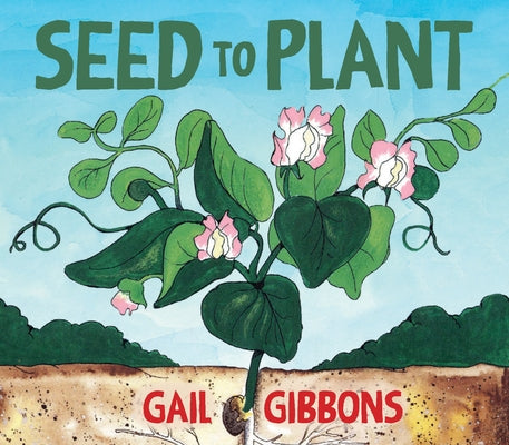 Seed to Plant by Gibbons, Gail