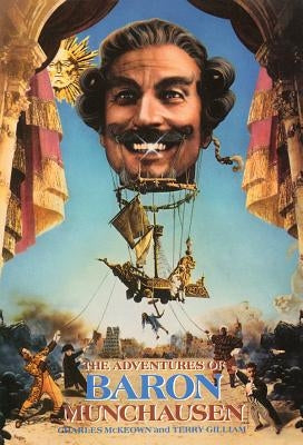 The Adventures of Baron Munchausen: The Illustrated Screenplay by McKeown, Charles