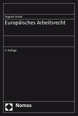 Europaisches Arbeitsrecht by Schiek, Dagmar