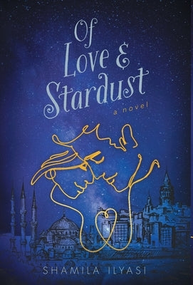 Of Love & Stardust by Ilyasi, Shamila