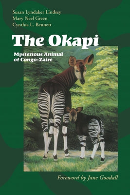 The Okapi: Mysterious Animal of Congo-Zaire by Lindsey, Susan Lyndaker