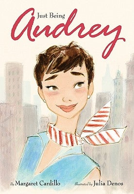 Just Being Audrey by Cardillo, Margaret