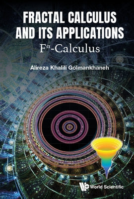 Fractal Calculus and Its Applications: F&#945;-Calculus by Golmankhaneh, Alireza Khalili