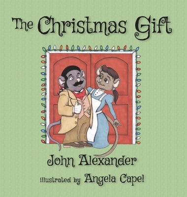 The Christmas Gift by Alexander, John