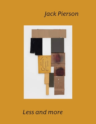 Jack Pierson: Less and More by Pierson, Jack
