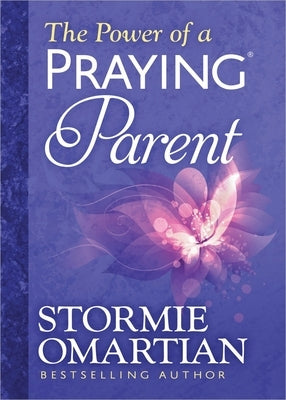 The Power of a Praying Parent Deluxe Edition by Omartian, Stormie