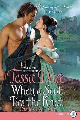 When a Scot Ties the Knot: Castles Ever After by Dare, Tessa