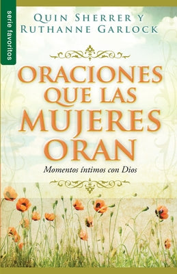 Oraciones Que Las Mujeres Oran by Sherrer, Quinn