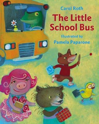 The Little School Bus by Roth, Carol