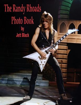 The Randy Rhoads Photo Book by Black, Jett