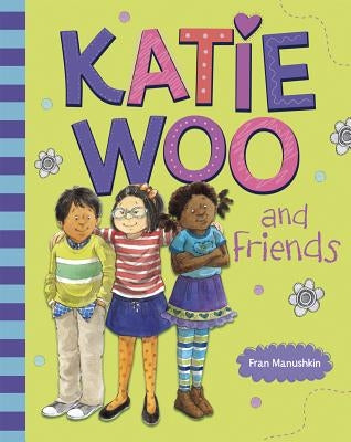 Katie Woo and Friends by Manushkin, Fran