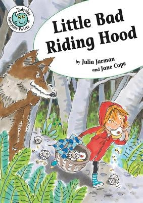 Little Bad Riding Hood by Jarman, Julia