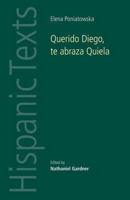Querido Diego, te abraza Quiela by Elena Poniatowska by Gardner, Nathanial