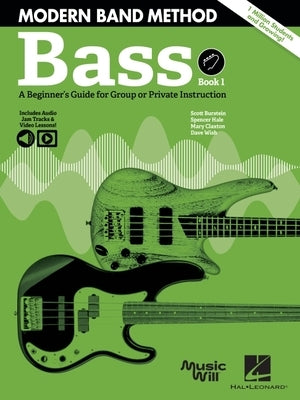 Modern Band Method - Bass, Book 1: A Beginner's Guide for Group or Private Instruction - Book with Access to Online Audio & Video by Burstein, Scott