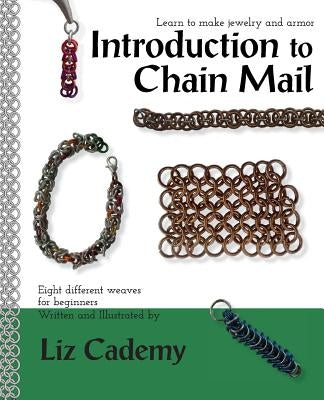 Introduction to Chain Mail by Cademy, Liz