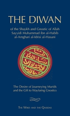 The Diwan of Shaykh Muhammad ibn al-Habib: The Wird and the Qasidas by Ibn Al-Habib, Muhammad