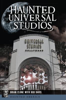 Haunted Universal Studios by Clune, Brian