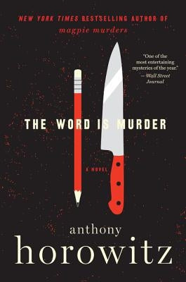 The Word Is Murder by Horowitz, Anthony