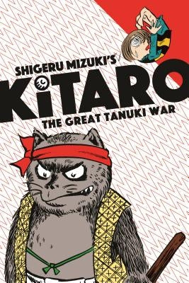 Kitaro and the Great Tanuki War by Mizuki, Shigeru