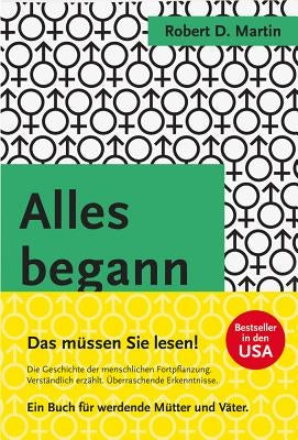 Alles Begann: Neue Fragestellungen Zur Evolutionsbiologie Des Menschen by Martin, Robert D.