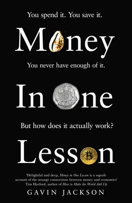 Money in One Lesson: How It Works and Why by Jackson, Gavin