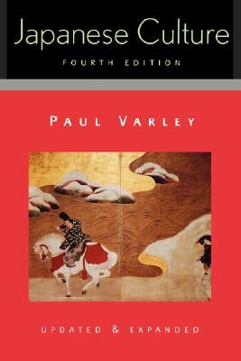 Japanese Culture: 4th Pa by Varley, Paul