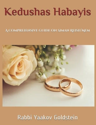 Kedushas Habayis: A comprehensive guide on Siman Reish Mem by Goldstein, Rabbi Yaakov