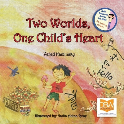 Two Worlds, One Child's Heart by Kaminsky, Vered