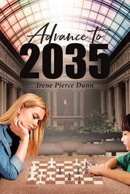 Advance To 2035 by Dunn, Irene Pierce