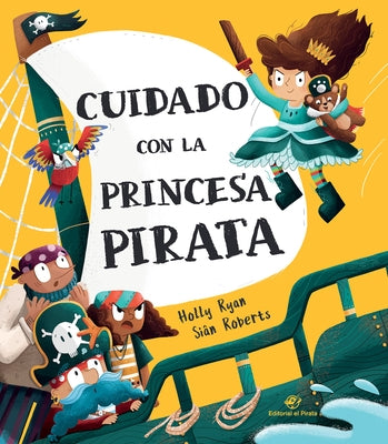Cuidado Con La Princesa Pirata by Ryan, Holly