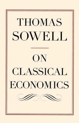 On Classical Economics by Sowell, Thomas