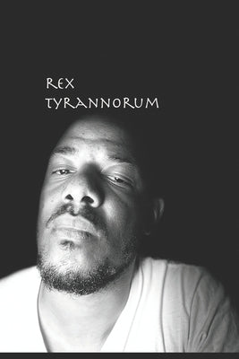Rex Tyrannorum by R, R. V.