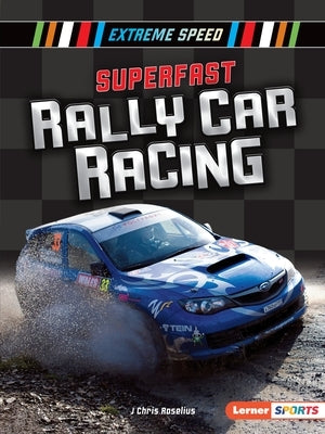 Superfast Rally Car Racing by Roselius, J. Chris