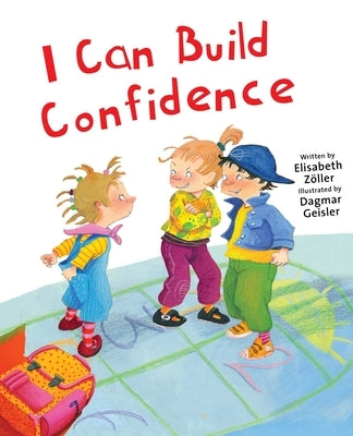 I Can Build Confidence by Z&#246;ller, Elisabeth